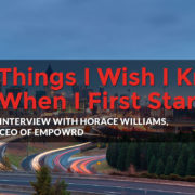 5 Things I Wish I Knew When I First Started: Horace Williams, CEO, meet the makers